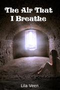 The Air That I Breathe (Blackwater #3) by Lila Veen