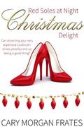 Red Soles at Night Christmas Delight by Cary Morgan Frates