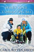 When Love Comes to Call by Carol Ritten Smith