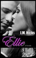 Ellie by I.M. Hicks