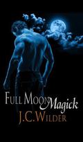 Full Moon Magic by J.C. Wilder