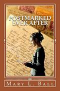 Postmarked Ever After by Mary L. Ball