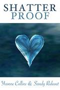 Shatterproof by Yvonne Collins