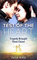 Test Of The Heart: Tragedy Brought Them Closer by Ashley H