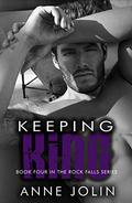 Keeping King (Rock Falls #4) by Anne Jolin