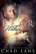 The Fear Within (The Unscripted Series #1) by Chad Lane