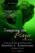 Tempting the Player by J. Lynn, Jennifer L. Armentrout