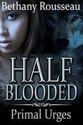 Primal Urges (Half-Blooded #2) by Bethany Rousseau