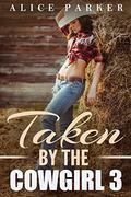 Taken By The Cowgirl: 3 by Alice Parker