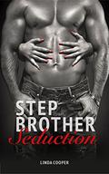 Stepbrother Seduction (Stepbrother Obsessions #1) by Linda Cooper