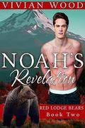 Noah's Revelation (Red Lodge Bears #2) by Vivian K. Wood