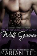 Wolf Games: My Werewolf Bodyguard by Marian Tee