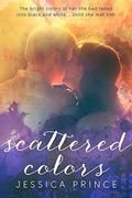 Scattered Colors by Jessica Prince, Becky Johnson