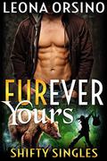 Furever Yours (Shifty Singles #4) by Leona Orsino