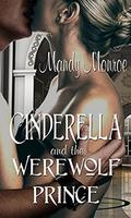 Cinderella and the Werewolf Prince by Mandy Monroe