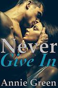 Never Give In (Never Say Never #3) by Annie Green