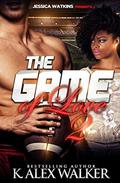 The Game of Love 2: a BWWM Romance by K. Alex Walker
