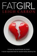 FAT GIRL  (Perfectly Imperfect) by Leigh Carron
