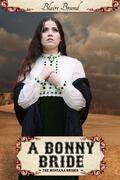 A Bonny Bride (The Montana Brides #2) by Blaire Brand
