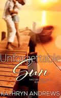 Unforgettable Sun (Hale Brothers #3) by Kathryn Andrews