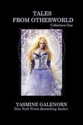Tales From Otherworld: Collection One (Otherworld/Sisters of the Moon) by Yasmine Galenorn