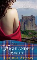 The Highlander's Harlot (Sword and Thistle #1) by Laurel Adams