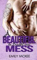 A Beautiful Mess (Beautiful #2) by Emily McKee