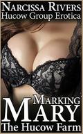 Marking Mary (The Hucow Farm) by Narcissa Rivers