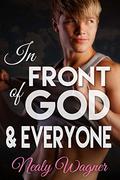 In Front of God and Everyone (Pay it Forward #1) by Nealy Wagner