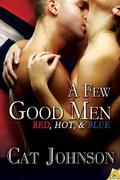 A Few Good Men: Red, Hot & Blue by Cat Johnson