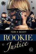 Rookie Justice (Southern Justice #2) by Tori Scott