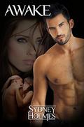 Awake (Awakening #2) by Sydney Holmes