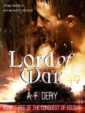 Lord of War (The Conquest of Kelemir #3) by A.F. Dery