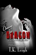 Chasing The Dragon by T.K. Leigh