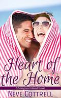 Heart of the Home (Mangrove Island #4) by Neve Cottrell