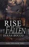 Rise of the Fallen (Dark Tides #3) by Diana Bocco