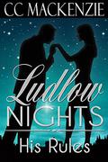 His Rules (Ludlow Nights #1) by C.C. MacKenzie