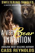 A Very Bear Initiation (Sweltering Singles #1) by Cass Reynolds