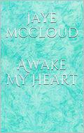 Awake My Heart (The Bentini Brothers #3) by Jaye McCloud
