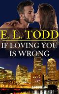 If Loving You Is Wrong by E.L. Todd