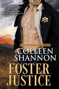 Foster Justice (Texas Rangers #1) by Colleen Shannon