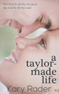 A Taylor-Made Life (Taylor-Made Series #1) by Kary Rader