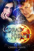 Cora's Kismet (The Twin Destinies Saga #1) by Cheryl Davis