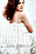 The Rush by Rachel Higginson