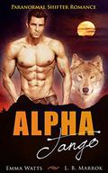 Alpha Tango (Wolf Mountain Saga #1) by Emma Watts