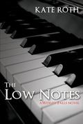 The Low Notes (Wexley Falls #1) by Kate Roth