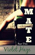 Mate: Part Two (Mate #2) by C.S. Janey