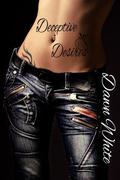 Deceptive Desires by Dawn White
