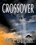 CROSSOVER (Chaser Chronicles #1) by John C. Dalglish