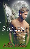 Stolen From The Pack (The Alpha's Mate #5) by Ellen Waite